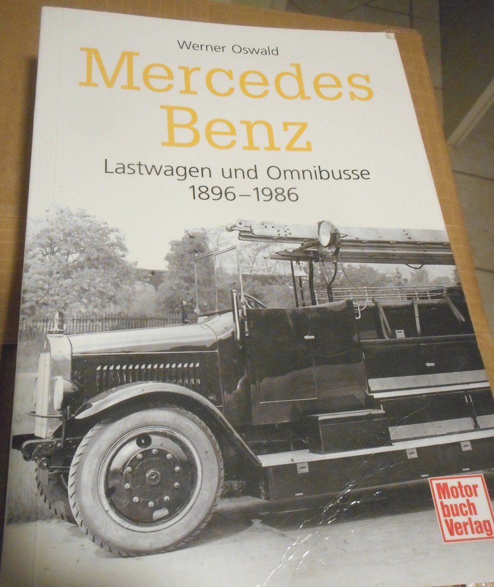 洋書 MERCEDES BENZ LASTWAGEN und OMNIBUSSE Mercedes-Benz: Lastwagen & Omnibusse 1896-1986 : Oswald
